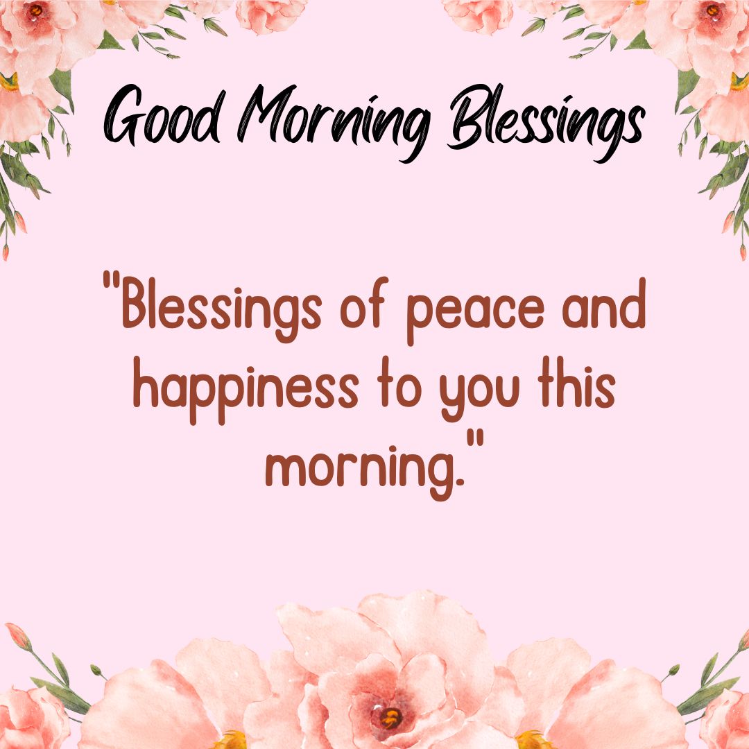 Blessings of peace and happiness to you this morning.