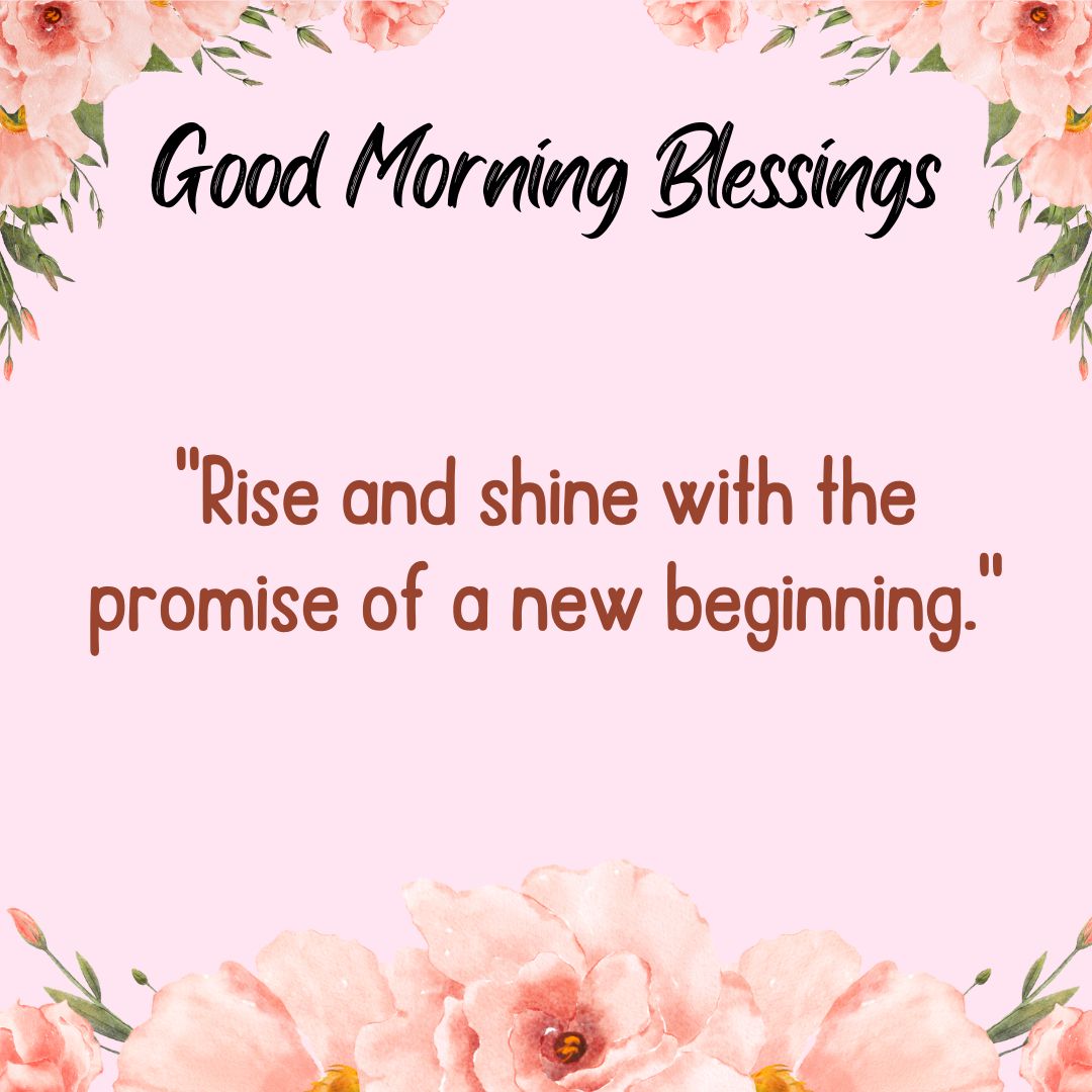 Rise and shine with the promise of a new beginning.