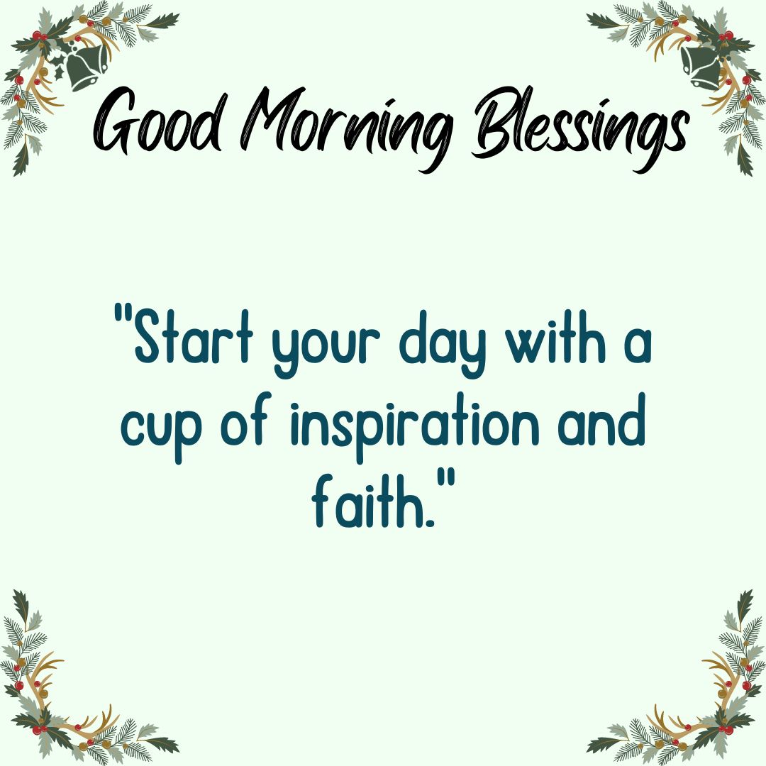 Start your day with a cup of inspiration and faith.