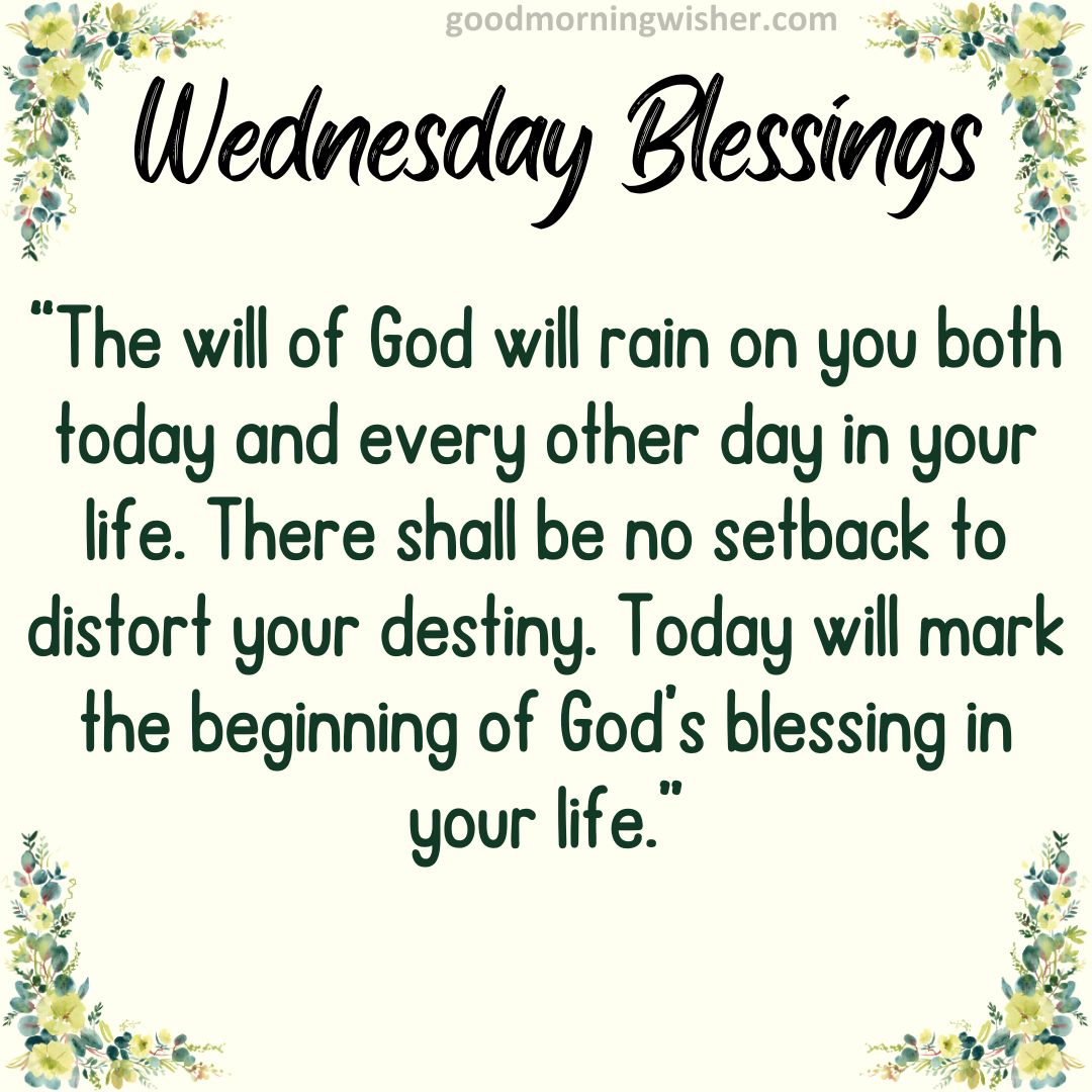 “The will of God will rain on you both today and every other day in your life. There shall be no