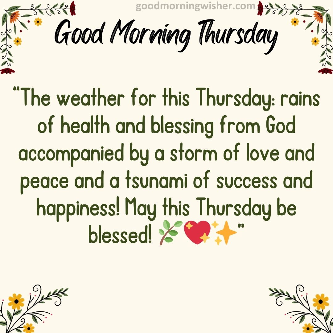The weather for this Thursday: rains of health and blessing from God accompanied by a 🌿💖✨