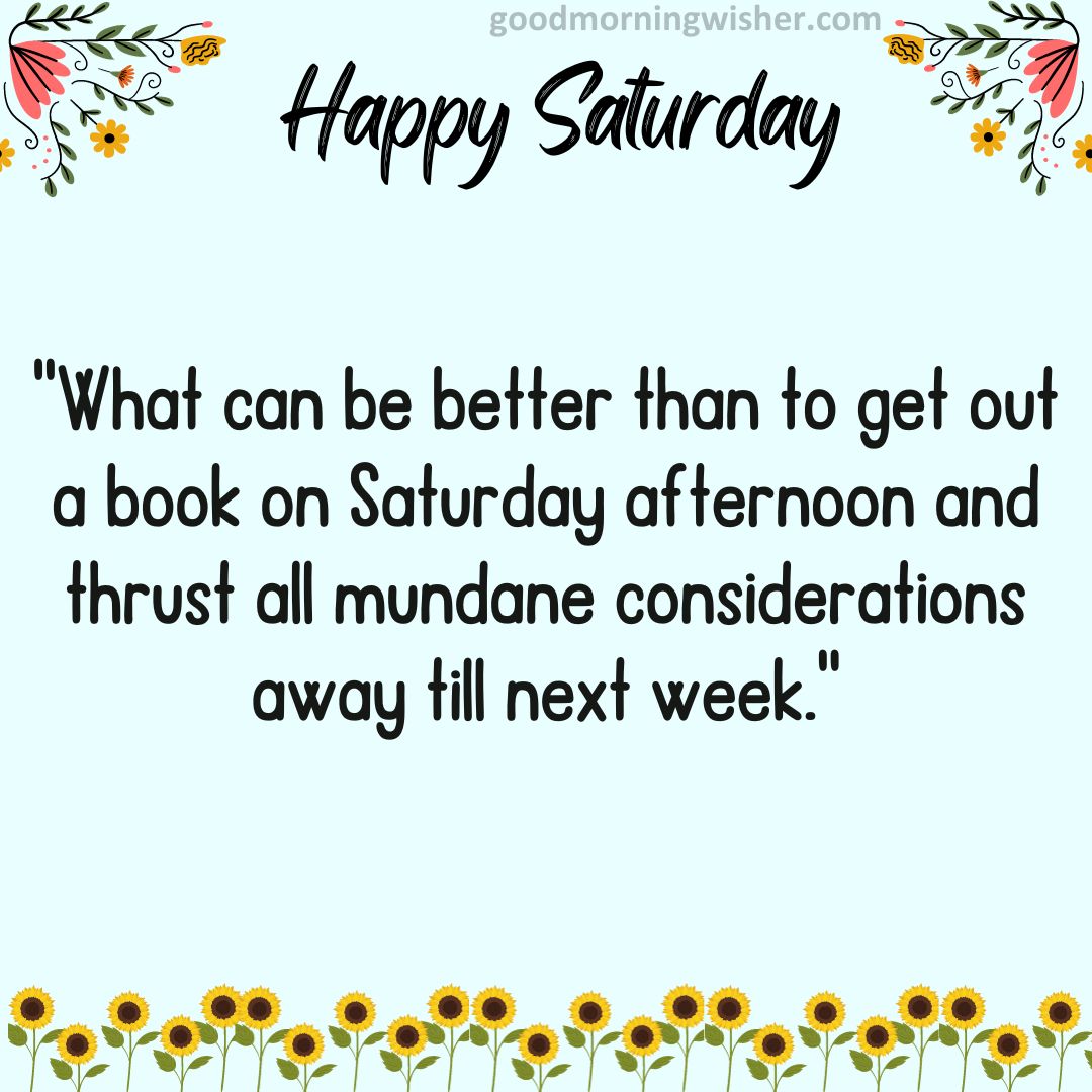 “What can be better than to get out a book on Saturday afternoon and thrust all